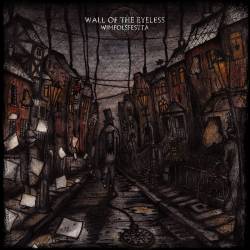 Wall Of The Eyeless : Wimfolsfestta